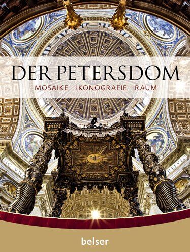 Fabbrica di San Pietro - Der Petersdom: Mosaike - Ikonografie - Raum - Preis vom 09.10.2026 07:28:09 h