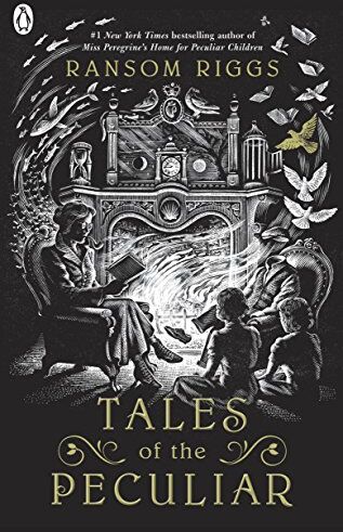 Ransom Riggs - Tales of the Peculiar (Miss Peregrine's Peculiar Children, Band 1) - Preis vom 13.10.2026 11:25:28 h