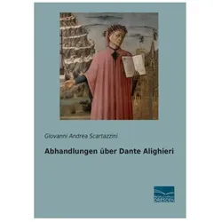 Abhandlungen über Dante Alighieri, Biografien von Giovanni Andrea Scartazzini