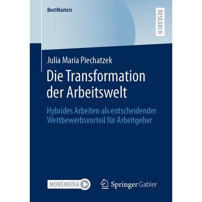 Die Transformation der Arbeitswelt, Taschenbuch von Julia Maria Piechatzek, Springer Fachmedien Wiesbaden GmbH, 978-3-658-42723-8