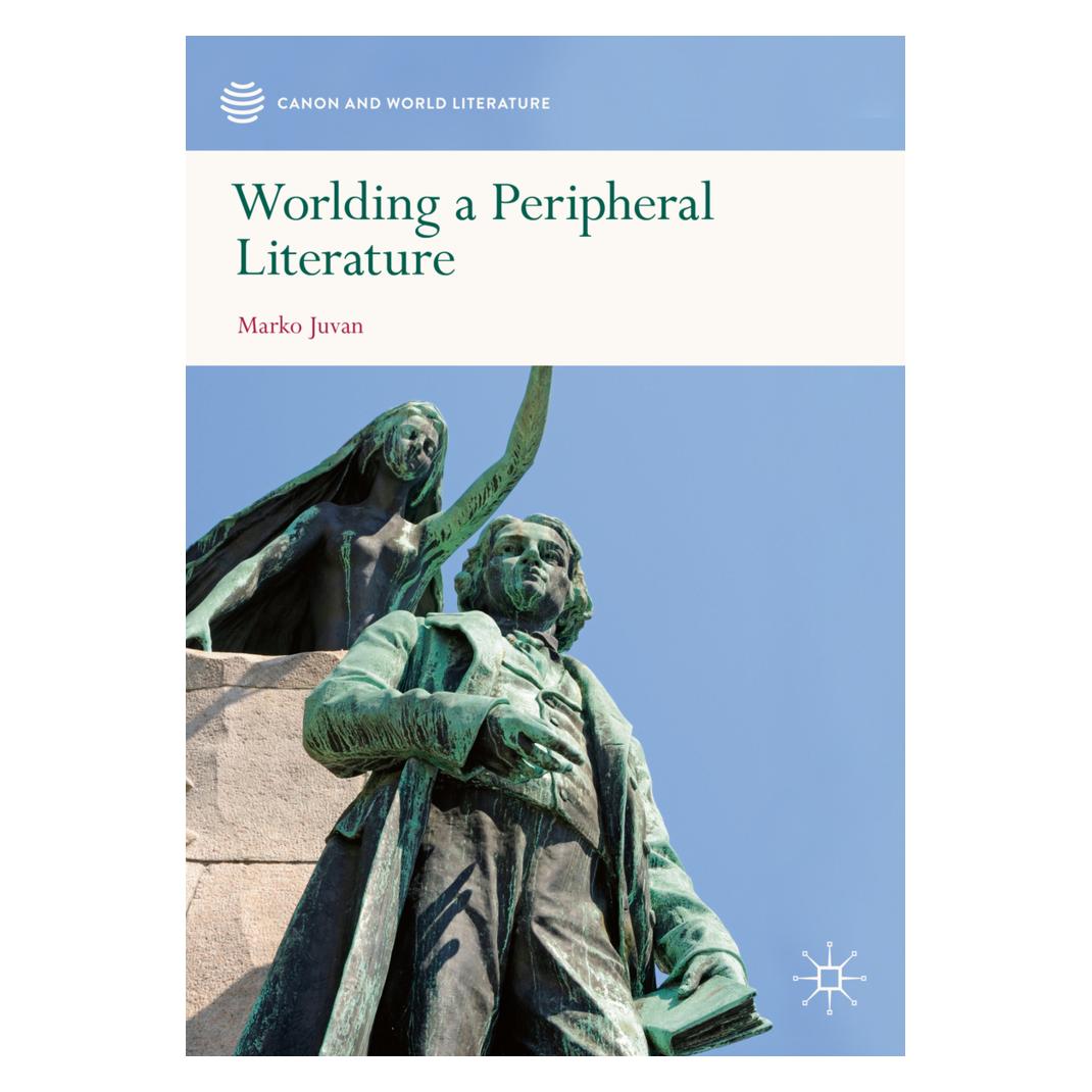 Springer Worlding a Peripheral Literature (Englisch, Softcover, Marko Juvan) (56160554)