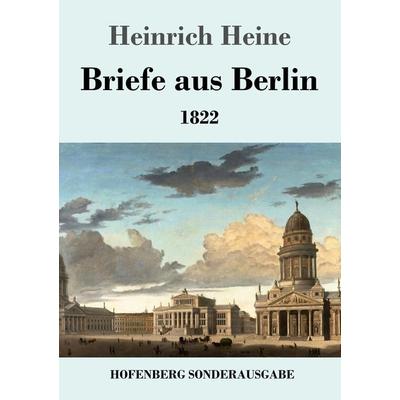 Briefe aus Berlin, Taschenbuch von Heinrich Heine, Hofenberg, 978-3-7437-2000-8