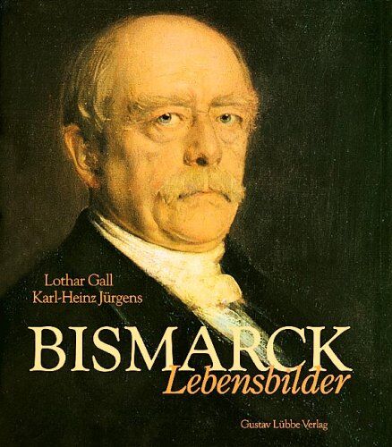 Lothar Gall - Bismarck. Lebensbilder - Preis vom 30.09.2026 22:30:23 h