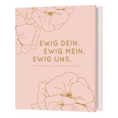 Ewig Dein. Ewig Mein. Ewig Uns., Gebundene Ausgabe von , Camino, 978-3-96157-178-9