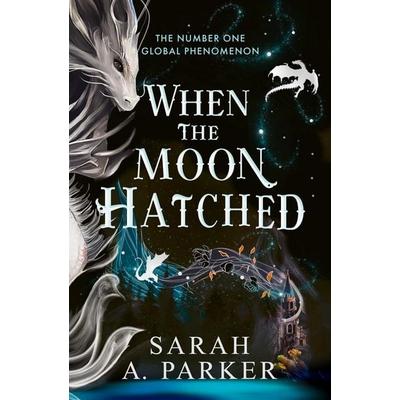 When the Moon Hatched, Taschenbuch von Sarah A. Parker, HarperCollins, 978-0-00-871026-2