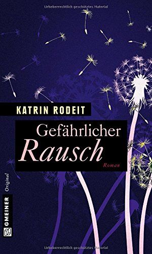 Katrin Rodeit - Gefährlicher Rausch: Roman - Preis vom 10.10.2026 11:48:34 h