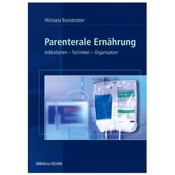 Parenterale Ernährung, Fachbücher von Michaela Brandstätter