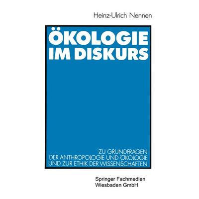 Ökologie im Diskurs, Taschenbuch von Heinz-Ulrich Nennen, VS Verlag für Sozialwissenschaften, 978-3-531-12258-8