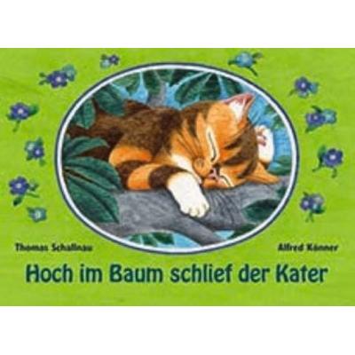 Hoch im Baum schlief der Kater, Gebundene Ausgabe von Alfred Könner, Leiv, 978-3-89603-574-5