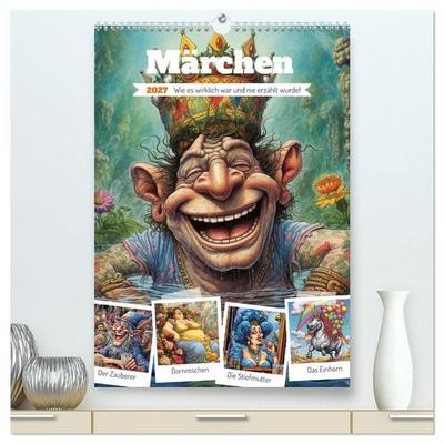Märchen. Wie es wirklich war und nie erzählt wurde! (hochwertiger Premium Wandkalender 2027 DIN A2 hoch), Kunstdruck in Hochglanz