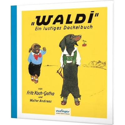 Waldi, Gebundene Ausgabe von Walter Andreas, Esslinger in der Thienemann-Esslinger Verlag GmbH, 978-3-87286-057-6