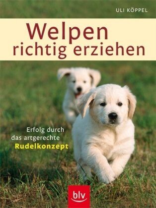 Uli Köppel - Welpen richtig erziehen: Erfolg durch das artgerechte Rudelkonzept - Preis vom 17.10.2026 19:25:27 h