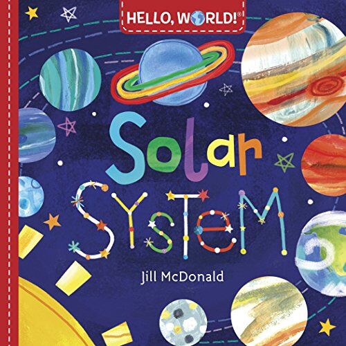 Jill McDonald - Hello, World! Solar System - Preis vom 30.09.2026 09:01:18 h