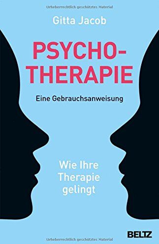 Gitta Jacob - Psychotherapie - eine Gebrauchsanweisung: Wie Ihre Therapie gelingt - Preis vom 14.10.2026 23:07:16 h
