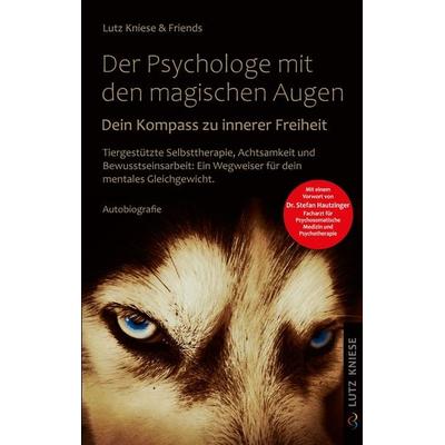 Der Psychologe mit den magischen Augen, Taschenbuch von Lutz Kniese,Stefan Hautzinger, BoD – Books on Demand, 978-3-695-71857-3