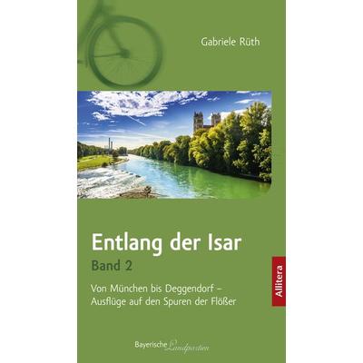 Entlang der Isar. Band 2, Paperback von Gabriele Rüth, Buch&media