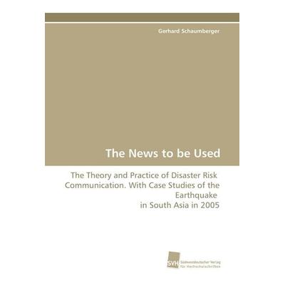 The News to be Used, Taschenbuch von Gerhard Schaumberger, Südwestdeutscher Verlag für Hochschulschriften, 978-3-8381-0111-8