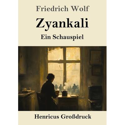 Zyankali (Großdruck), Taschenbuch von Friedrich Wolf, Henricus - Edition Deutsche Klassik, 978-3-8478-5848-5