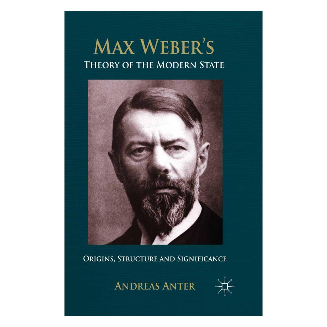 Springer Max Weber's Theory of the Modern State (Englisch, Softcover, A. Anter) (55821034)
