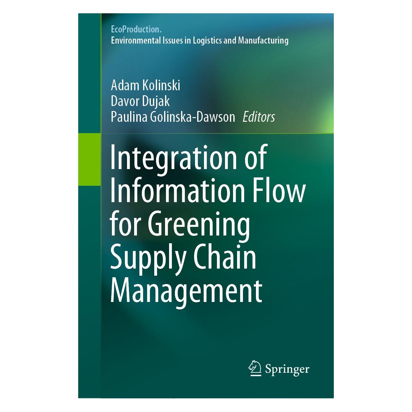 Springer Integration of Information Flow for Greening Supply Chain Management (9783030243548)