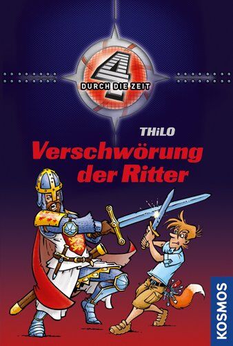 THiLO - Vier durch die Zeit 05. Verschwörung der Ritter - Preis vom 12.10.2026 11:37:12 h