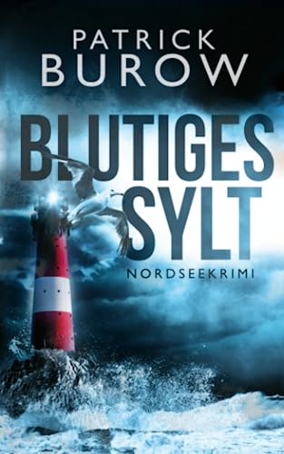 Patrick Burow - Blutiges Sylt: Nordseekrimi - Preis vom 10.10.2026 11:48:34 h