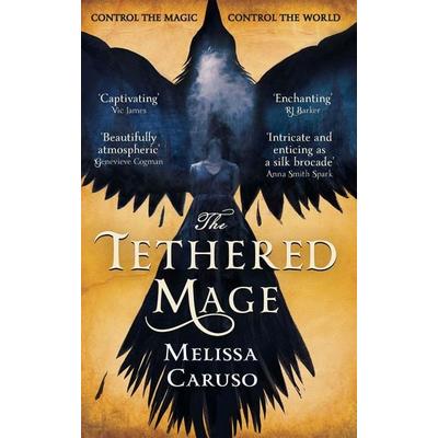 The Tethered Mage, Taschenbuch von Melissa Caruso, Little, Brown and Company, 978-0-356-51061-3