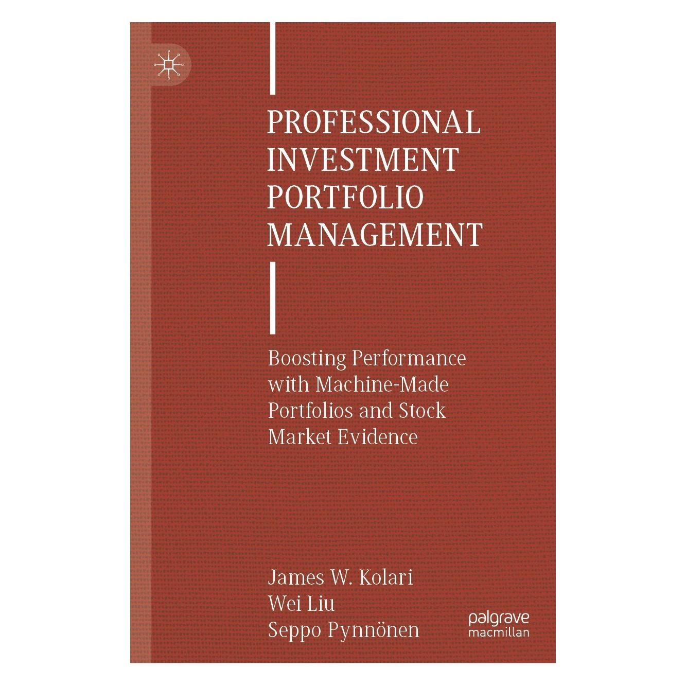 Springer Professional Investment Portfolio Management (Englisch, James W. Kolari, Seppo Pynnönen, Wei Liu, 2024) (9783031481680)