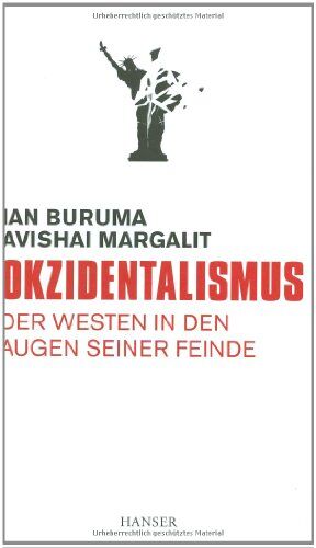 Ian Buruma - Okzidentalismus: Der Westen in den Augen seiner Feinde - Preis vom 14.10.2026 23:07:16 h