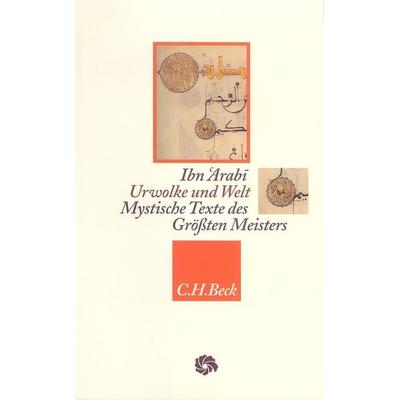 Urwolke und Welt, Gebundene Ausgabe von Ibn 'Arabi; C.H. Beck, 978-3-406-68299-5