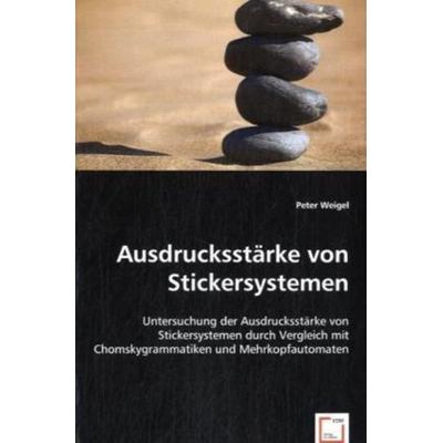 Weigel, P: Ausdrucksstärke von Stickersystemen, Taschenbuch von Peter Weigel, VDM, 978-3-639-00803-6