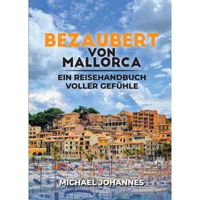 Bezaubert von Mallorca, Taschenbuch von Michael Johannes, Tredition, 978-3-7497-7936-9