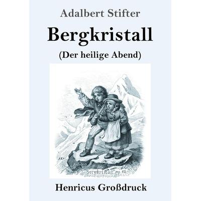 Bergkristall (Großdruck), Taschenbuch von Adalbert Stifter, Bod, 978-3-8478-2431-2