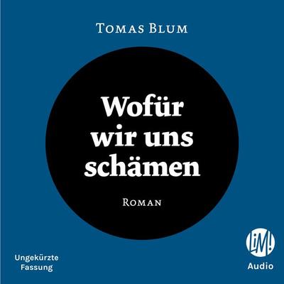 Wofür wir uns schämen - Tomas Blum, Download, 9783945491102