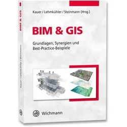 Bim & Gis, Fachbücher von Josef Kauer, Hardy Lehmkühler, Rasso Steinmann