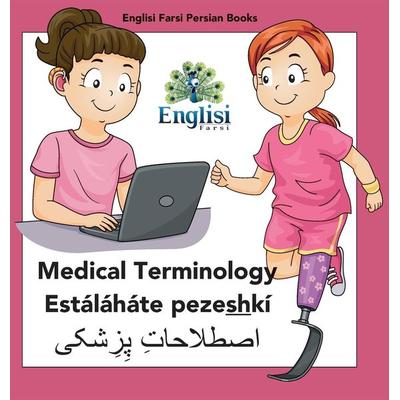 Persian Medical Terminology Estáláháte pezeshkí, Gebundene Ausgabe von Mona Kiani, Englisi Farsi, 978-0-645-40455-5