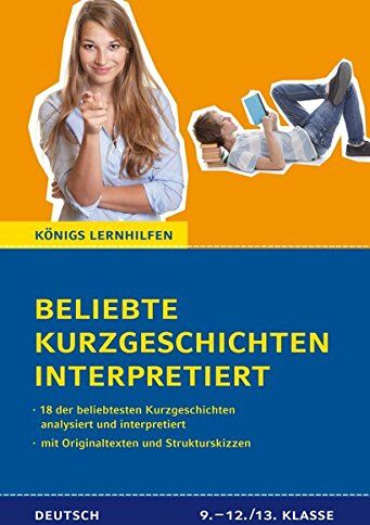 Volker Krischel - Beliebte Kurzgeschichten interpretiert. 18 der beliebtesten Kurzgeschichten des Deutschunterrichts interpretiert. Mit Originaltexten und Strukturskizzen (Königs Lernhilfen) - Preis vom 15.10.2026 23:06:25 h