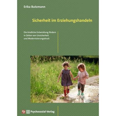 Sicherheit im Erziehungshandeln, Taschenbuch von Erika Butzmann, Psychosozial, 978-3-8379-3418-2
