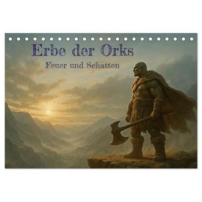 Erbe der Orks. Feuer und Schatten (Tischkalender 2026 DIN A5 quer), CALVENDO Monatskalender