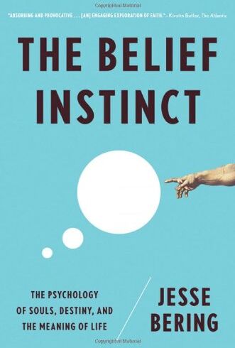 Jesse Bering - The Belief Instinct: The Psychology of Souls, Destiny, and the Meaning of Life - Preis vom 09.10.2026 07:28:09 h
