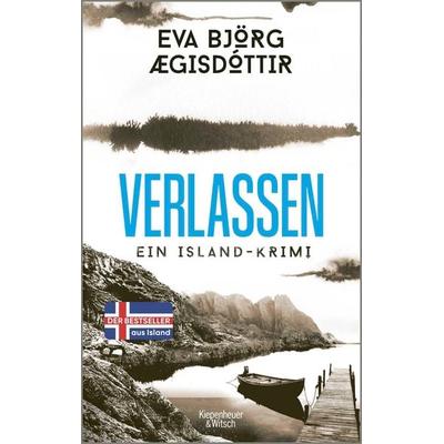 Verlassen, Taschenbuch von Eva Björg Ægisdóttir, Kiepenheuer & Witsch, 978-3-462-00692-6