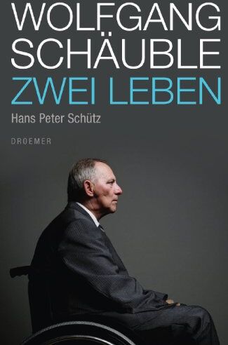 Schütz, Hans Peter - Wolfgang Schäuble: Zwei Leben - Preis vom 02.10.2026 23:42:20 h