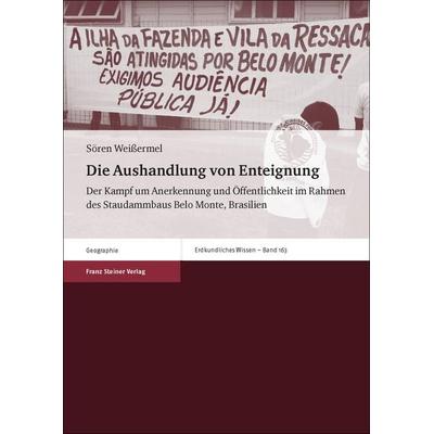 Die Aushandlung von Enteignung, Taschenbuch von Sören Weissermel, Franz Steiner Verlag, 978-3-515-12223-8