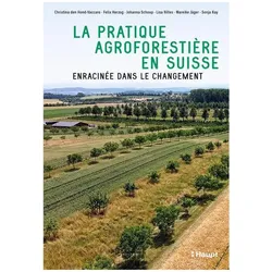 La pratique agroforestière en Suisse, Fachbücher von Felix Herzog, Christina den Hond-Vaccaro, Lisa Nilles, Johanna Schoop, Sonja Kay, Mareike Jäger, Hélène Caruyer