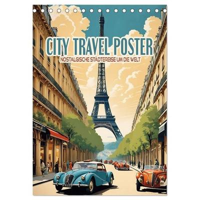 City Travel Poster - nostalgische Städtereise um die Welt (Tischkalender 2027 DIN A5 hoch), CALVENDO Monatskalender