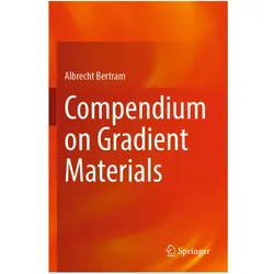 Compendium on Gradient Materials, Fachbücher von Albrecht Bertram