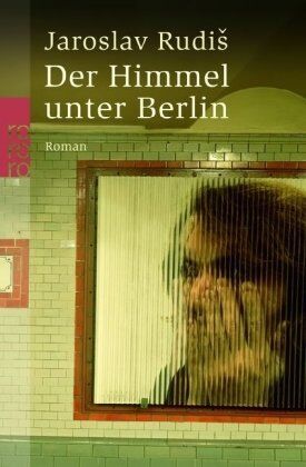 Jaroslav Rudiš - Der Himmel unter Berlin. - Preis vom 02.10.2026 23:42:20 h