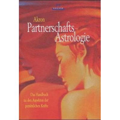 Partnerschafts-Astrologie, Gebundene Ausgabe von Akron, Akron, 978-3-905372-17-5