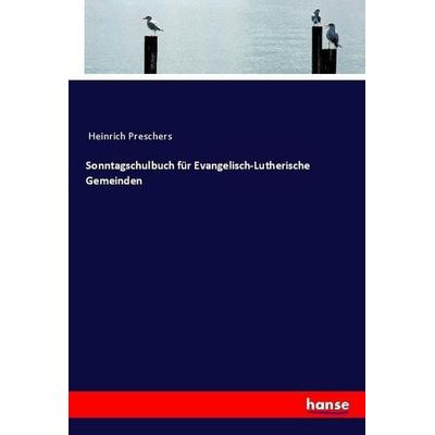 Sonntagschulbuch für Evangelisch-Lutherische Gemeinden, Taschenbuch von Anonymous, Hansebooks, 978-3-7446-2113-7