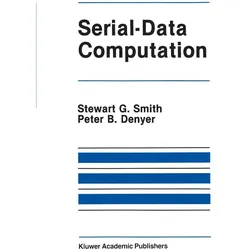 Serial-Data Computation, Fachbücher von Stewart G. Smith, Peter B. Denyer